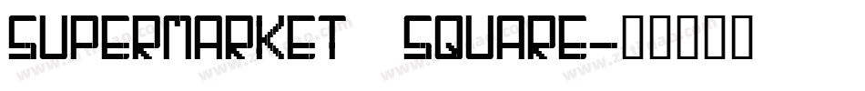 supermarket  square字体转换